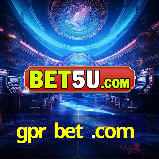 gpr bet .com